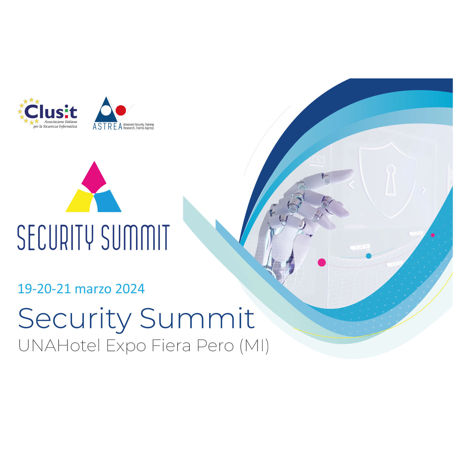 Eventgrafik Security Summit vom 19.–21.03.24 im UNAHotel Expo Fiera Pero (Mailand) mit Clusit- und ASTRE-Logos und Cybersecurity-Motiv